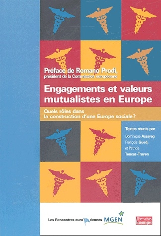 Engagements et valeurs mutualistes en Europe. Quels rôles dans la construction d'une Europe sociale?