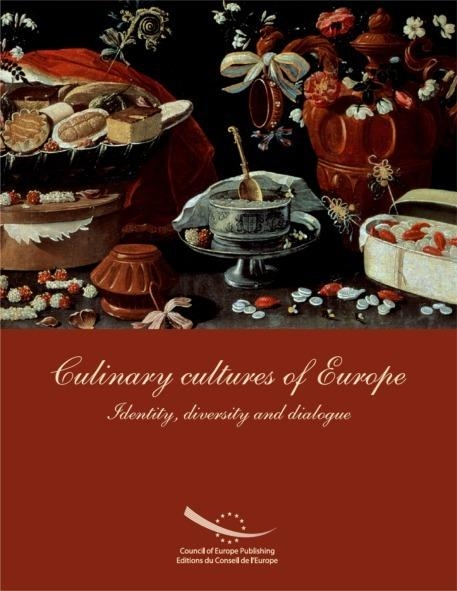 Culinary Cultures of Europe - Identity, Diversity and Dialogue