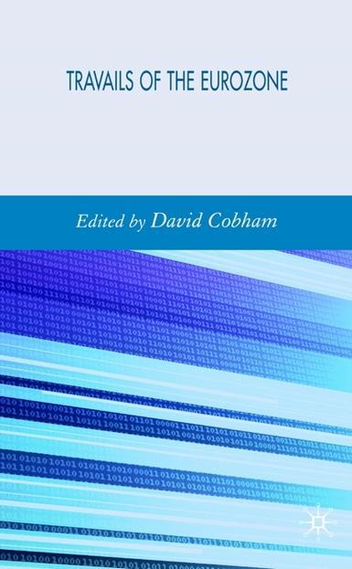 Travails of the Eurozone - Economic Policies, Economic Developments