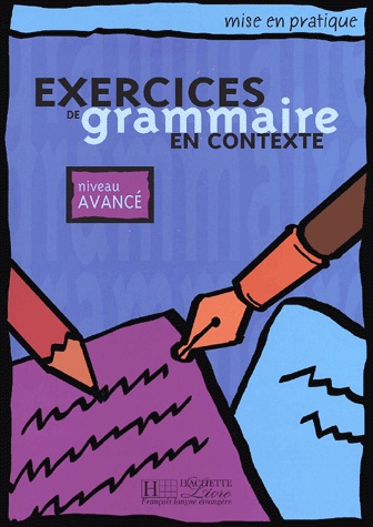 Exercices de grammaire en contexte - Niveau Avancé