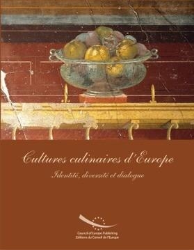 Cultures culinaires d'Europe - Identité, diversité et dialogue