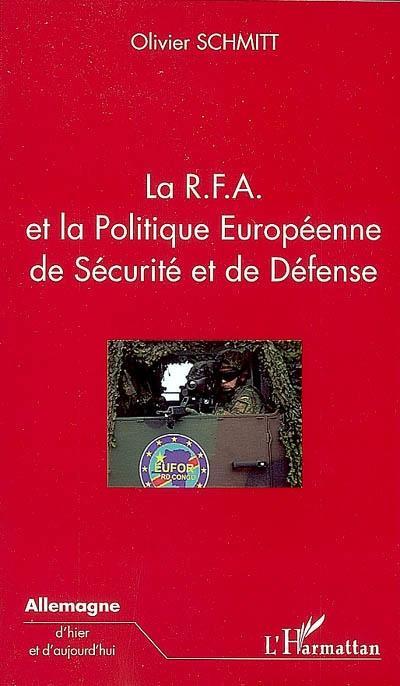 La R.F.A. et la Politique Européenne de Sécurité et de Défense