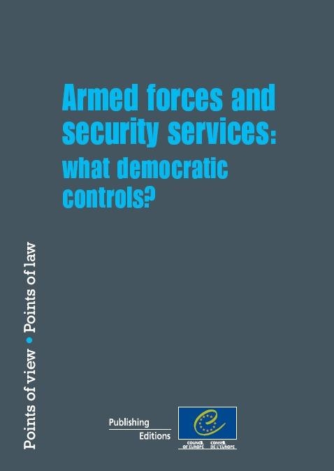 Armed forces and security services: what democratic controls?