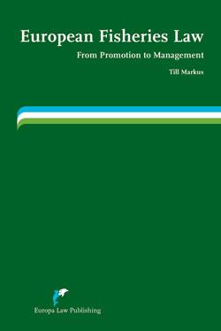European Fisheries Law - From Promotion to Management