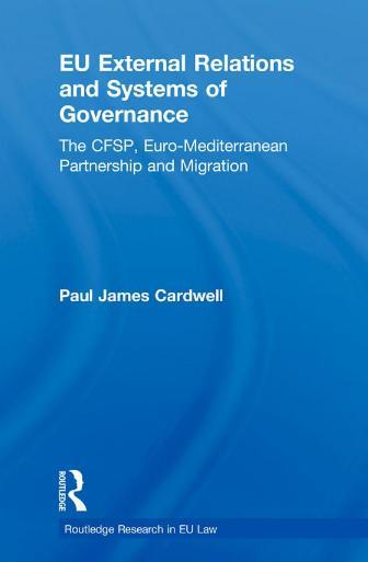 EU External Relations and Systems of Governance - The CFSP, Euro-Mediterranean Partnership and migration