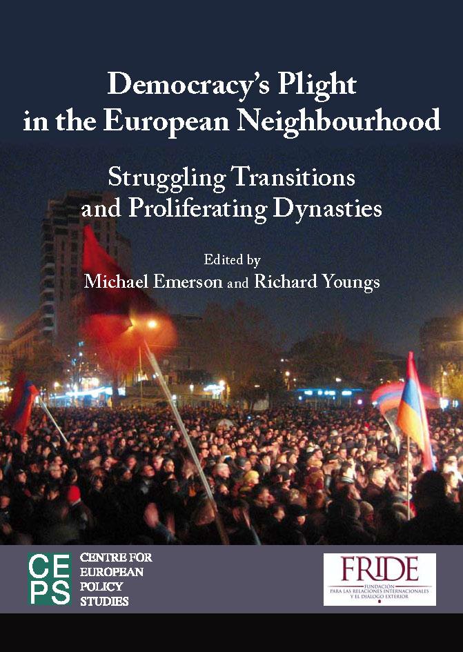 Democracy’s Plight in the European Neighbourhood: Struggling transitions and proliferating dynasties