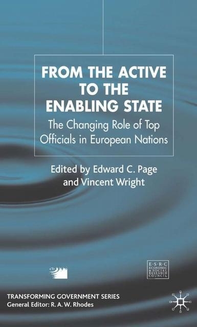 From the Active to the Enabling State - The Changing Role of Top Officials in European Nations