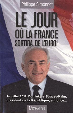 Le jour où la France sortira de l'Euro