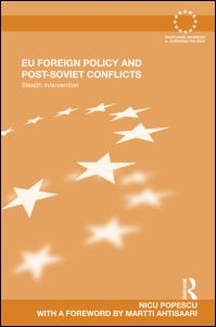 EU Foreign Policy and Post-Soviet Conflicts - Stealth Intervention