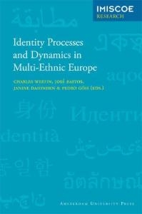 Identity Processes and Dynamics in Multi-Ethnic Europe