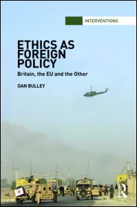 Ethics As Foreign Policy - Britain, The EU and the Other