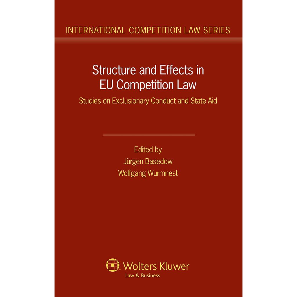 Structure and Effects in EU Competition Law - Studies on Exclusionary Conduct and State Aid
