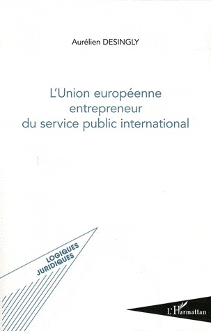 L'union européenne entrepreneur du service public international