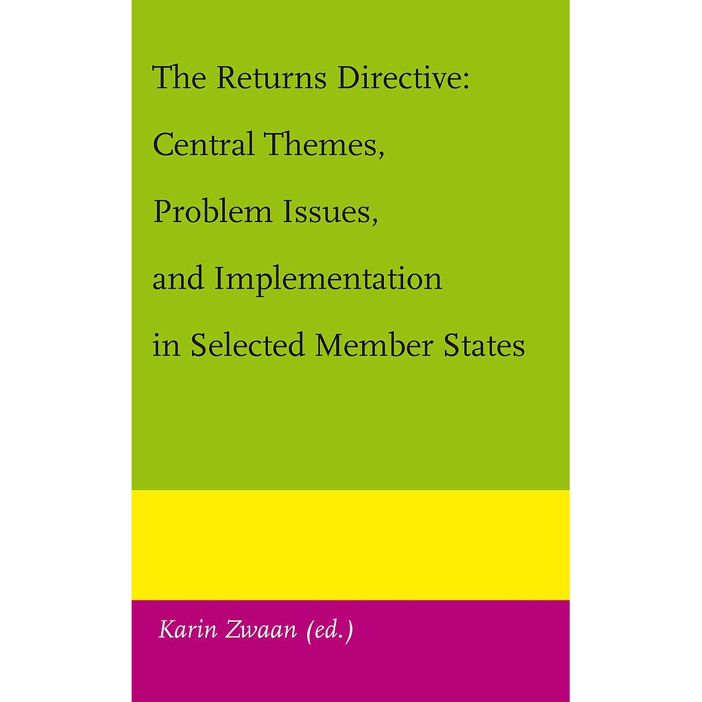The Returns Directive: Central Themes, Problem Issues, and Implementation in Selected Member States