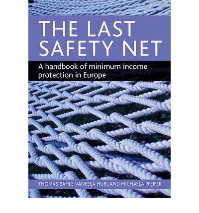 The Last Safety Net: A Handbook of Minimum Income Protection in Europe