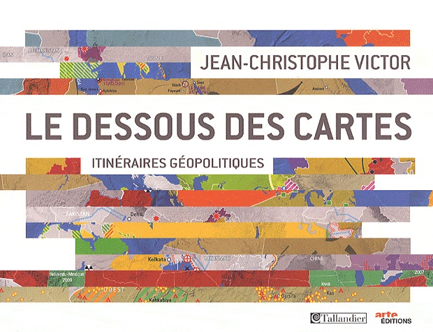 Le dessous des cartes - Itinéraires géopolitiques