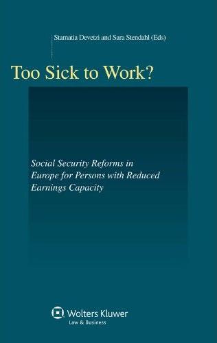 Too sick to work? Social security reforms in Europe for persons with reduced earnings capacity