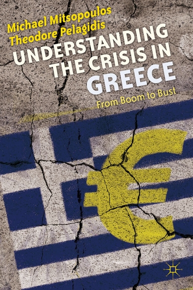 Understanding the Crisis in Greece - From Boom to Bust - revised edition