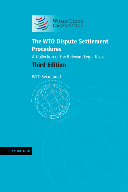 The WTO Dispute Settlement Procedures - A Collection of the Relevant Legal Texts - 3rd Edition