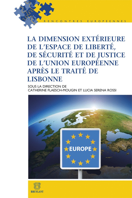 La dimension extérieure de l’espace de liberté, de sécurité et de justice après le Traité de Lisbonne