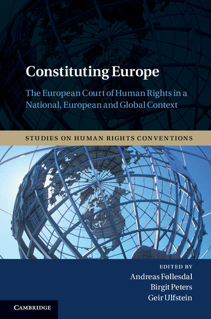 Constituting Europe - The European Court of Human Rights in a National, European and Global Context