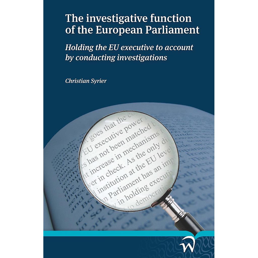 The investigative function of the European Parliament - Holding the EU executive to account by conducting investigations