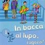 In bocca al lupo, ragazzi! Libro 1