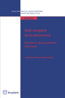 Droit européen de la concurrence - Ententes et abus de position dominante