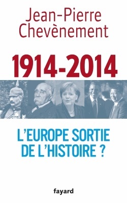 1914-2014 - L'Europe sortie de l'Histoire ?
