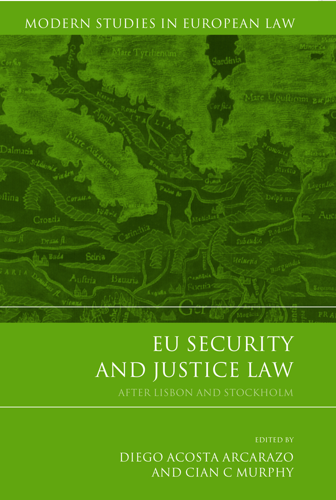 EU Security and Justice Law - After Lisbon and Stockholm