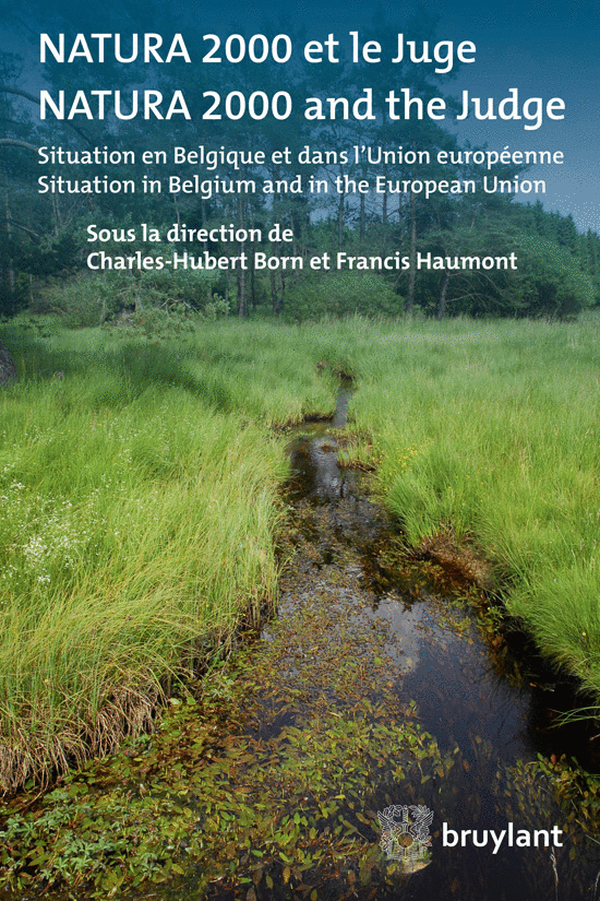 Natura 2000 et le juge / Natura 2000 and the Judge - Situation en Belgique et dans l'Union européenne / Situation in Belgium and in the European Union