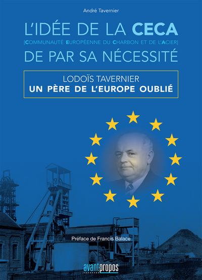 L'idée de la CECA, de part sa nécessité - Lodois Tavernier, un père de l'Europe oublié