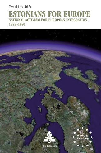 Estonians for Europe - National Activism for European Integration, 1922-1991