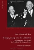 Europe, a Leap into the Unknown-A Journey Back in Time to Meet the Founders of the European Union