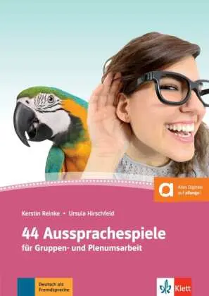 33 Aussprachespiele mit Tipps und Tricks für die Aneignung einer guten Aussprache im Unterricht DaF