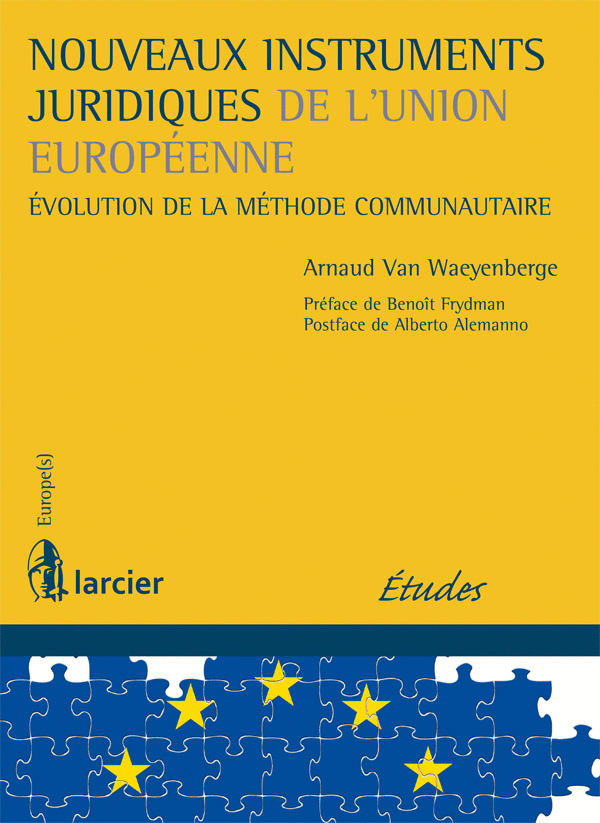 Nouveaux instruments juridiques de l'Union européenne - Évolution de la méthode communautaire
