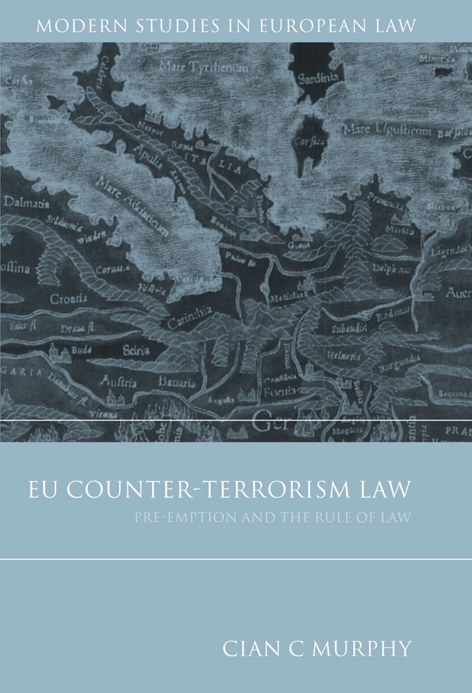 EU Counter-Terrorism Law - Pre-Emption and the Rule of Law