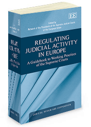 Regulating Judicial Activity In Europe - A Guidebook to Working Practices of the Supreme Courts