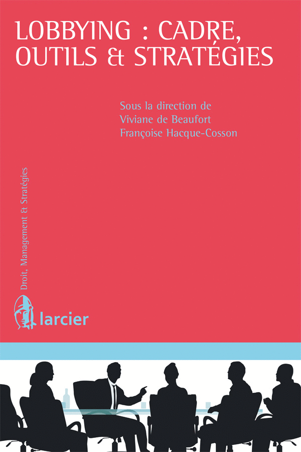 Lobbying - cadre, outils et stratégies
