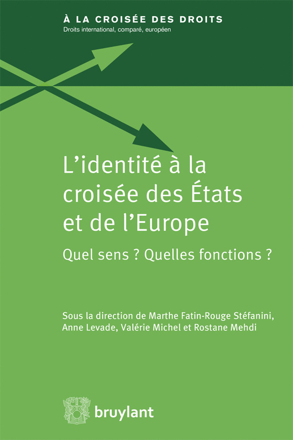 L'identité à la croisée des États et de l'Europe - Quel sens ? Quelles fonctions ?