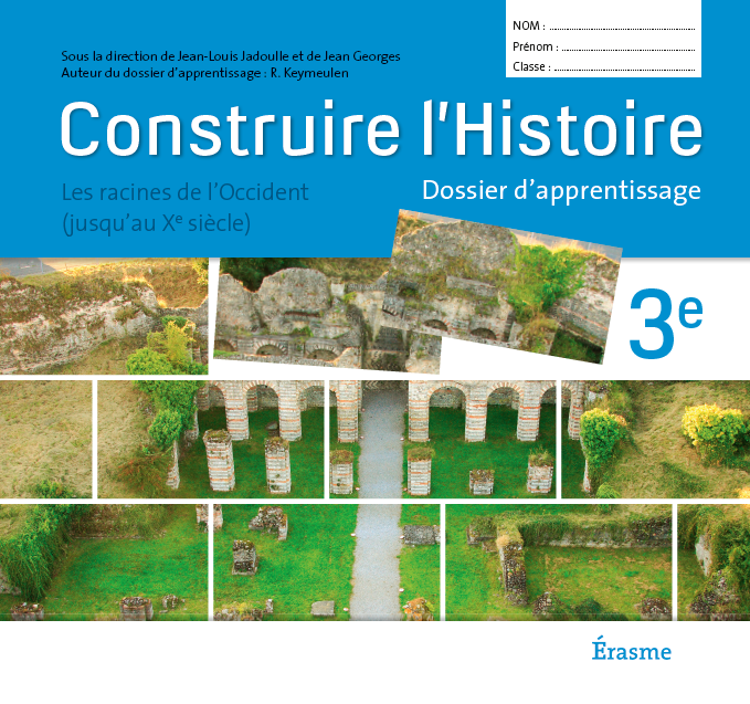 Construire l'Histoire 3e année - Dossier d'apprentissage -  2015