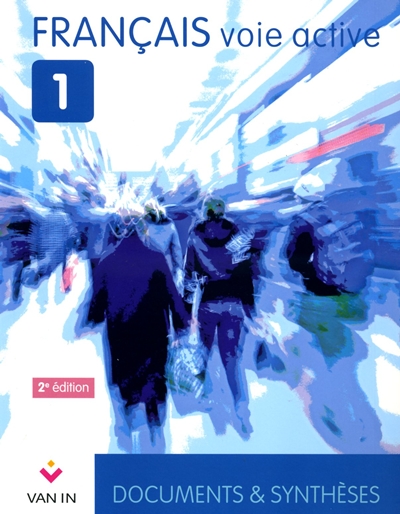 Français Voie Active 1 - Documents et Synthèses