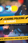 Leading policing in Europe - An empirical study of strategic police leadership