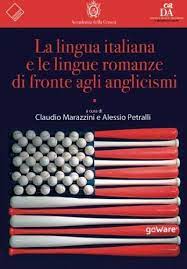 La lingua italiana e le lingue romanze di fronte agli anglicismi.