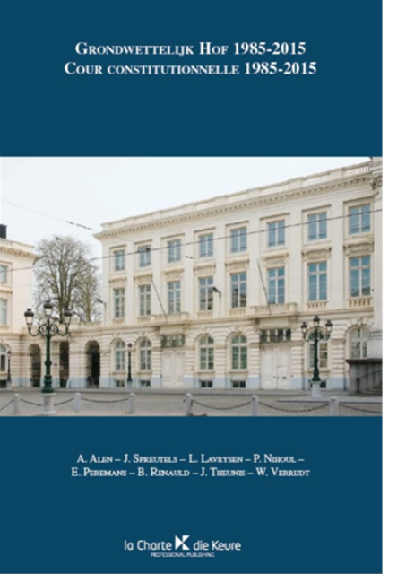 Grondwettelijk Hof 1985-2015 – Cour constitutionelle 1985-2015