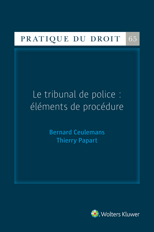 Le tribunal de police : éléments de procédure