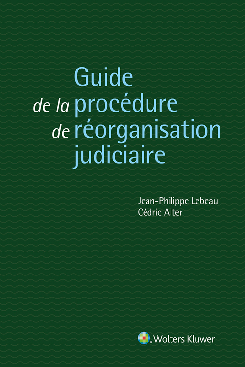 Guide de la procédure de réorganisation judiciaire