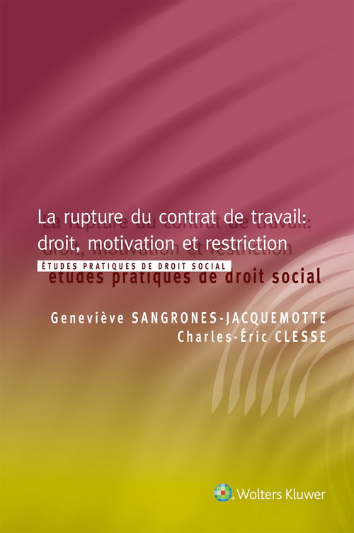 La rupture du contrat de travail : droit, motivation et restriction