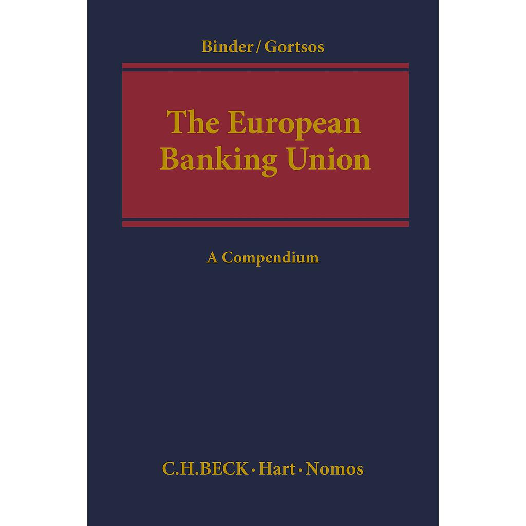 The European Banking Union - A Compendium
