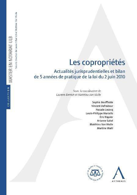 Les copropriétés -  Actualités jurisprudentielles et bilan de 5 années de pratique de la loi du 2 juin 2010